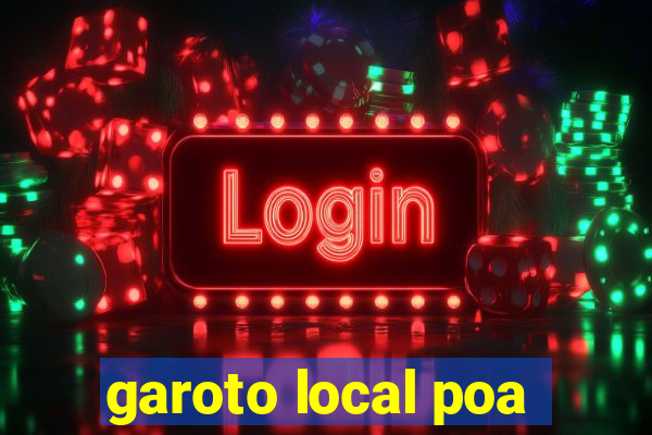 garoto local poa